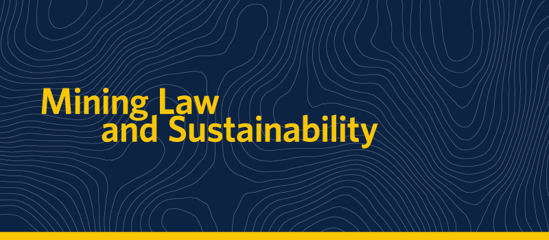 Mining Law and Sustainability Text on Banner